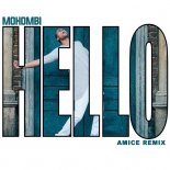 Mohombi - Hello (Amice Remix)