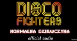 Disco Fighters - Normalna Dziewczyna (Radio Edit)