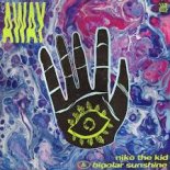 Niko The Kid & Bipolar Sunshine - Away (Extended Mix)