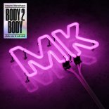 MK - Body 2 Body (Club Mix)