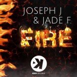 Joseph J & Jade F - Fire (Radio Edit)
