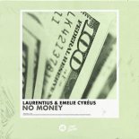 Laurentius & Emelie Cyreus - No Money (Greg Dela Remix)