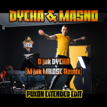 Dycha & Masno - D Jak DYCHA (PuXoN Extended Edit)