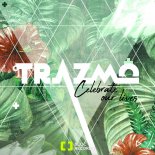 TRAZMO - CELEBRATE OUR LIVES (Radio Edit)