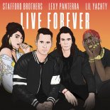 Stafford Brothers feat. Lexy Panterra & Lil Yachty - Live Forever