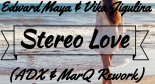 Edward Maya & Vika Jigulina - Stereo Love (ADX & MarQ Rework)