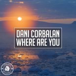 Dani Corbalan - Where Are You (Original Mix)