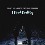 Freaky DJs & KaktuZ ft. Mor Bensimon - I Need Reality (Radio Mix)