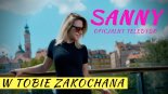 Sanny - W Tobie Zakochana (Radio Edit)