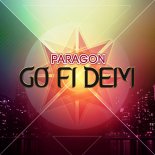 PARAGON - GO FI DEM! (Original Mix)