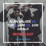 Alan Walker Vs Tom & Jame vs. Don Diablo - Hold Me To Sleep (DJ StEP-ART Mix Edit)