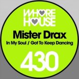 Mister Drax - In My Soul (Original Mix)