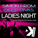 Simon From Deep Divas - Ladies Night (Dino Brown & Paky Francavilla Remix Extended)