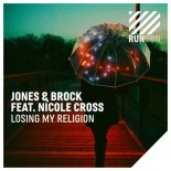 JONES & BROCK FEAT. NICOLE CROSS - LOSING MY RELIGION (Extended Mix)