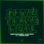 Armin van Buuren & Avian Grays feat. Jordan Shaw - Something Real (Original Mix)