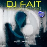 DJ Fait - Looking Like That (Klubbingman & Andy Jay Powell Remix Edit)