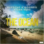 Ruesche & Goerbig, Dan Kers  - The Ocean (Tropical Edit)