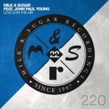 Milk & Sugar, John Paul Young - Love Is In The Air (Extended Club Mix)