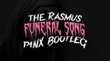 The Rasmus - Funeral Song (P1NX Bootleg)