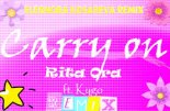 Kygo & Rita Ora - Carry On (Eleonora Kosareva Remix)