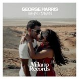 George Harris - What I Mean (Original Mix)