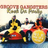 GROOVE GANGSTERS - Rock Da Party (New Extended Mix)