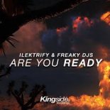 Ilektrify & Freaky DJs - Are U Ready
