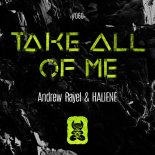Andrew Rayel & HALIENE - Take All Of Me (Extended Mix)