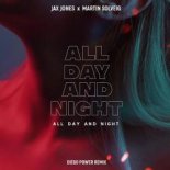 Jax Jones & Martin Solveig - All Day And Night (Diego Power Remix)