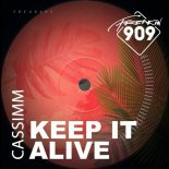 CASSIMM - Keep It Alive (Original Mix)