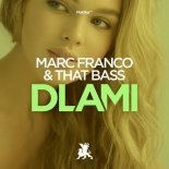 Marc Franco & That Bass - DLAMI (Original Club Mix)
