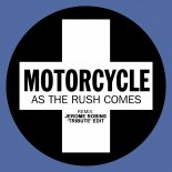 Motorcycle - As The Rush Comes (Jerome Robins 'Tribute' Remix)