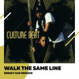 Culture Beat - Walk The Same Line (Sergey Zar Remake)