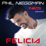 Phil Nieggman - Felicia (Pakito Remix)