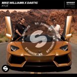 Mike Williams x Dastic - Kylie (Extended Mix)