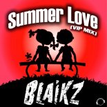 BlaikZ – Summer Love (VIP Extended Mix)