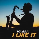 Ma.Bra. – I Like It (Ma.Bra. Edit Mix)