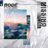 Bode Ft. Tanya Lacey - Missing (Extended Mix)