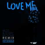 Stanaj - Love Me (MOTi & Terry McLove Extended Remix)