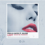 Foxa & Hayes Ft. Majro - Lady (Hear Me Tonight) (Extended Mix)