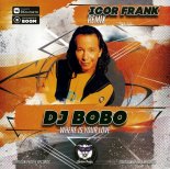 DJ Bobo - Where Is Your Love (Igor Frank Remix) (Radio Edit) [2019]