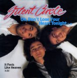 Silent Circle - Oh Don't Lose Your Heart Tonight