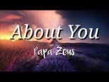Papa Zeus - About You