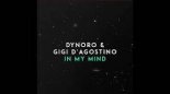 Dynoro & Gigi D'Agostino - In My Mind (Sessenthis Remix)