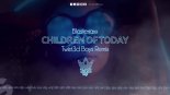 Blasterjaxx - Children Of Today (Twist3d Boys Remix)