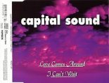 Capital Sound - Love Comes Around (Extended Dance Remix)