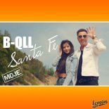 B-QLL - Moje Santa Fe (Extended)