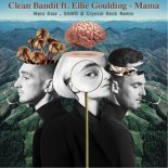 Clean Bandit ft. Ellie Goulding - Mama (Marc Kiss, SAWO & Crystal Rock Remix)