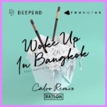 Deepend & YOUNOTUS feat. Martin Gallop – Woke Up In Bangkok (Calvo Remix)