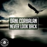 Dani Corbalan - Never Look Back (Radio Edit)